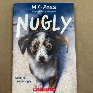 Scholastic's Nugly by M.C. Ross - Heartfelt Canine Tale